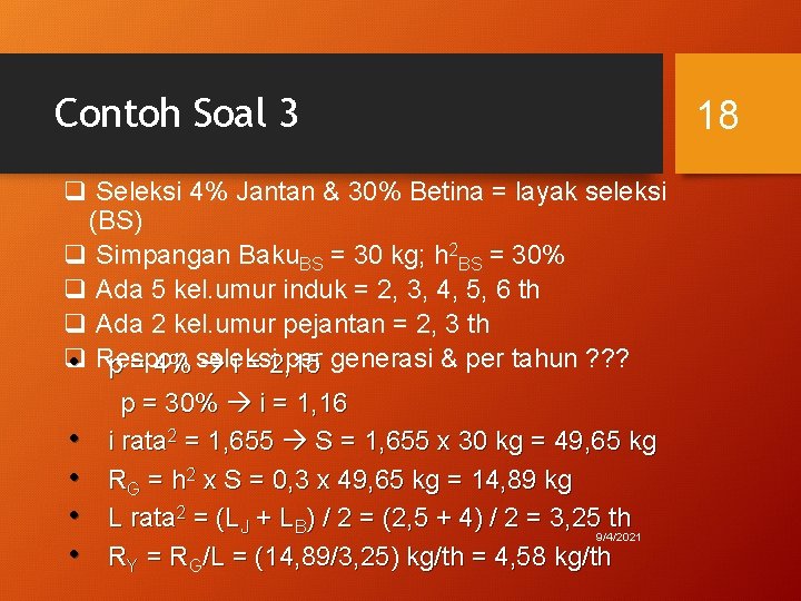 Contoh Soal 3 q Seleksi 4% Jantan & 30% Betina = layak seleksi (BS)