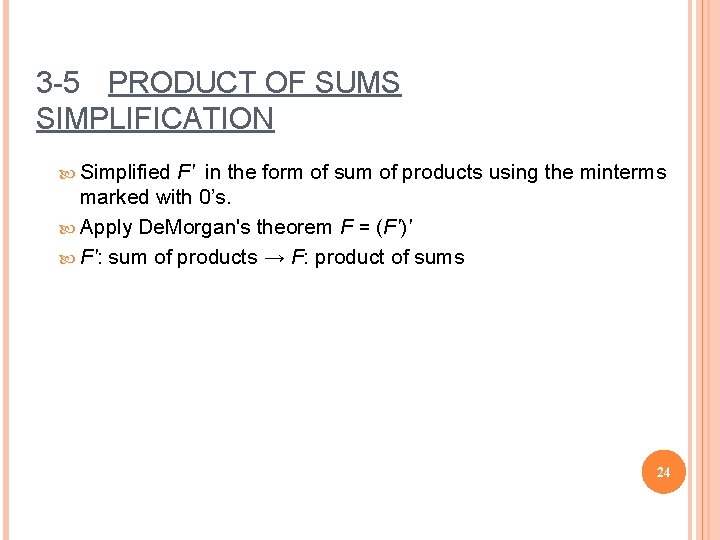 3 -5 PRODUCT OF SUMS SIMPLIFICATION Simplified F' in the form of sum of