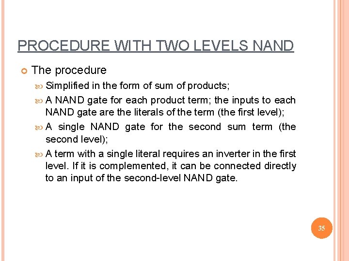 PROCEDURE WITH TWO LEVELS NAND The procedure Simplified in the form of sum of