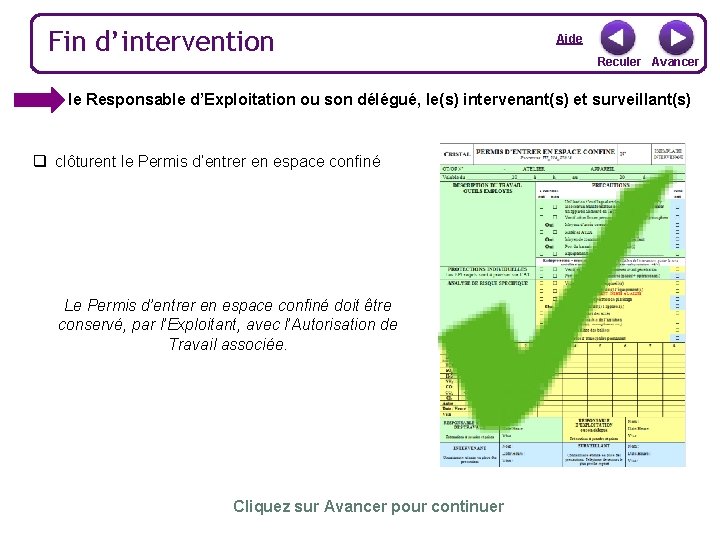 Fin d’intervention Aide Reculer Avancer le Responsable d’Exploitation ou son délégué, le(s) intervenant(s) et