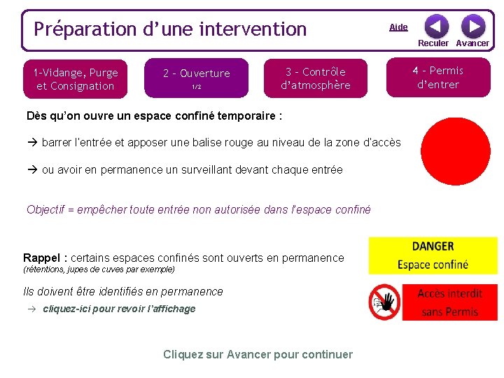 Préparation d’une intervention 1 -Vidange, Purge et Consignation 2 – Ouverture 1/2 Aide 3