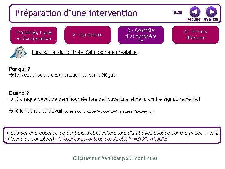 Préparation d’une intervention 1 -Vidange, Purge et Consignation 2 - Ouverture Aide Reculer Avancer