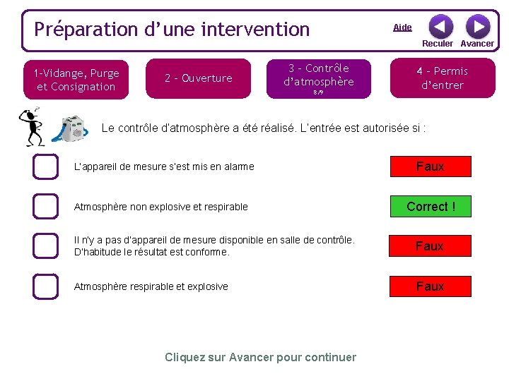 Préparation d’une intervention 1 -Vidange, Purge et Consignation 2 - Ouverture Aide Reculer Avancer