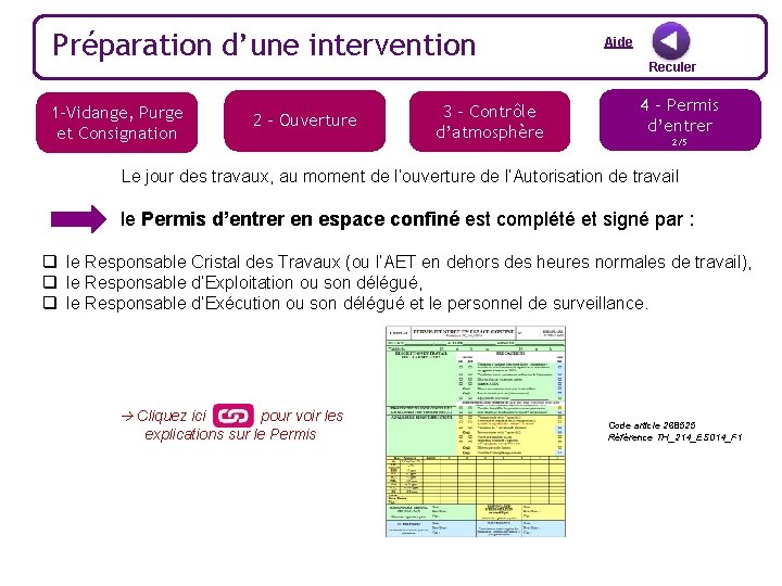 Préparation d’une intervention 1 -Vidange, Purge et Consignation 2 - Ouverture 3 – Contrôle