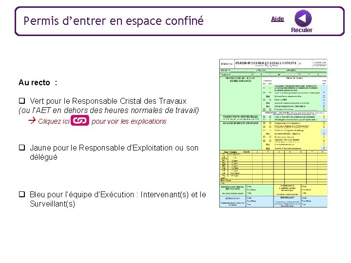 Permis d’entrer en espace confiné Au recto : q Vert pour le Responsable Cristal