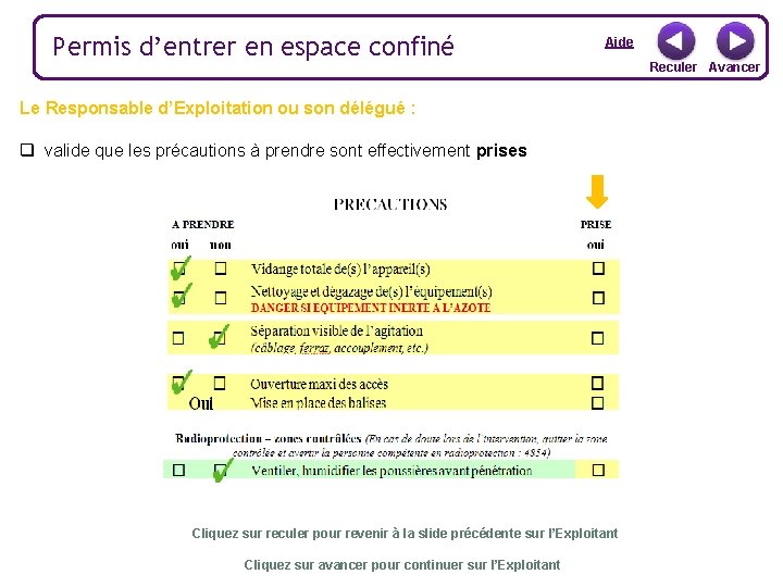 Permis d’entrer en espace confiné Aide Le Responsable d’Exploitation ou son délégué : q