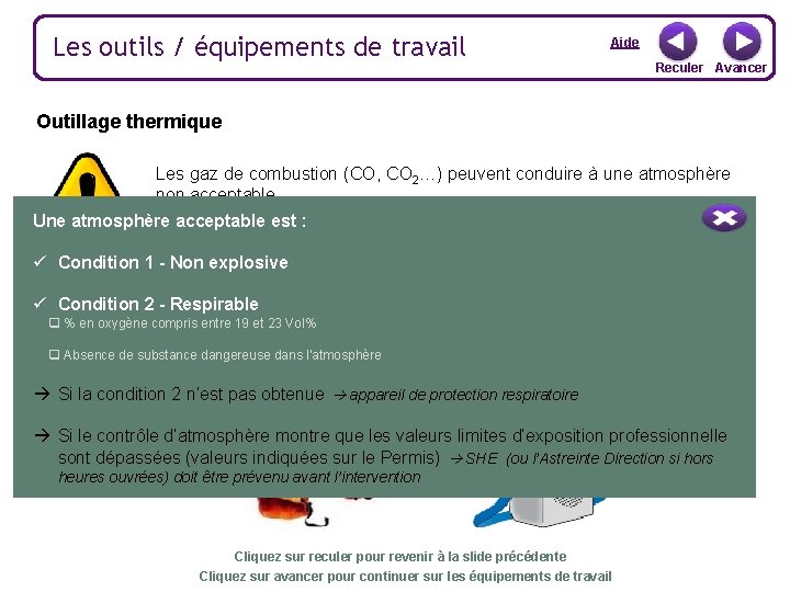 Les outils / équipements de travail Aide Reculer Avancer Outillage thermique Les gaz de