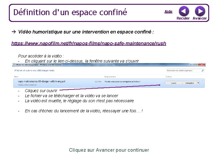 Définition d’un espace confiné Aide Vidéo humoristique sur une intervention en espace confiné :