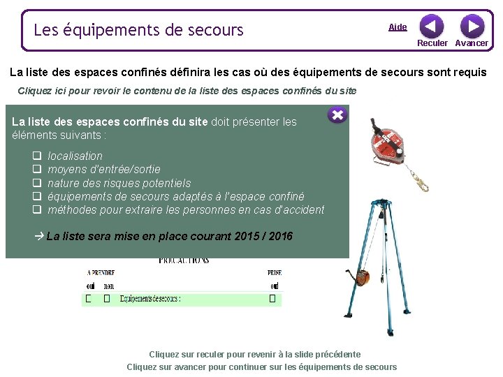 Les équipements de secours Aide Reculer Avancer La liste des espaces confinés définira les