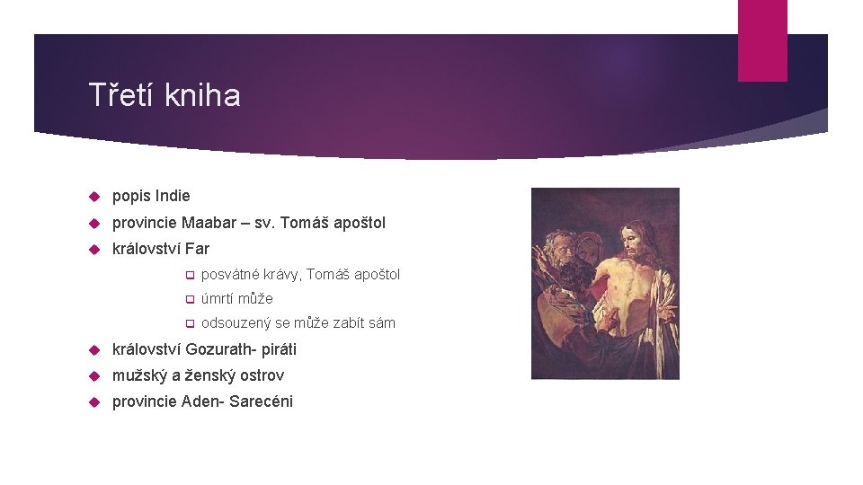 Třetí kniha popis Indie provincie Maabar – sv. Tomáš apoštol království Far q posvátné
