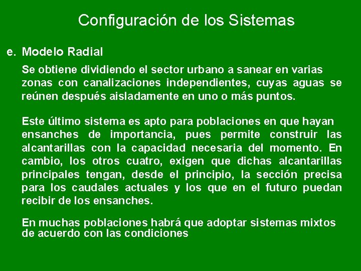 Configuración de los Sistemas e. Modelo Radial Se obtiene dividiendo el sector urbano a