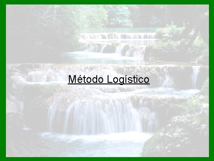 Método Logístico 