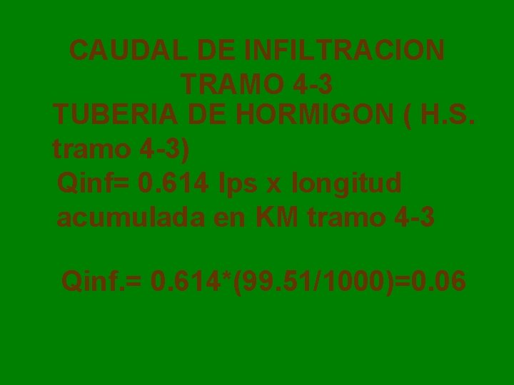 CAUDAL DE INFILTRACION TRAMO 4 -3 TUBERIA DE HORMIGON ( H. S. tramo 4