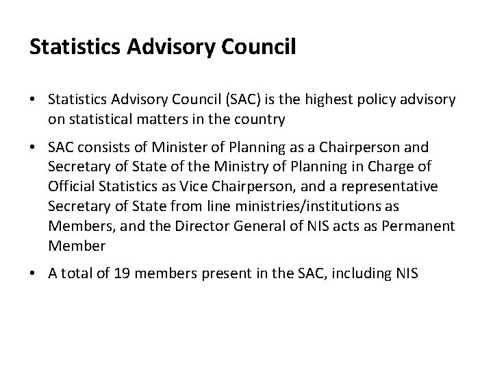Statistics Advisory Council • Statistics Advisory Council (SAC) is the highest policy advisory on