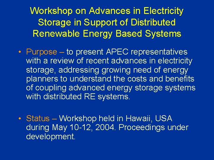 Workshop on Advances in Electricity Storage in Support of Distributed Renewable Energy Based Systems