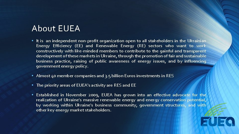 About EUEA • It is an independent non-profit organization open to all stakeholders in