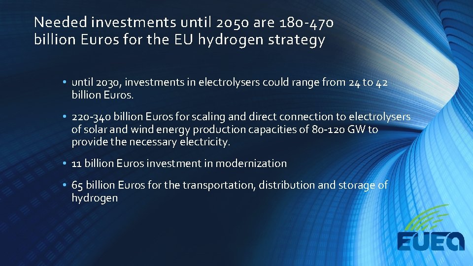 Needed investments until 2050 are 180 -470 billion Euros for the EU hydrogen strategy