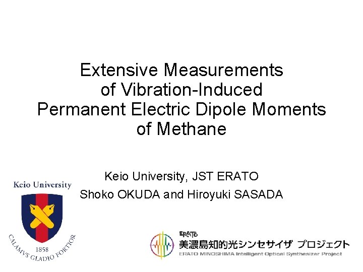 Extensive Measurements of Vibration-Induced Permanent Electric Dipole Moments of Methane Keio University, JST ERATO