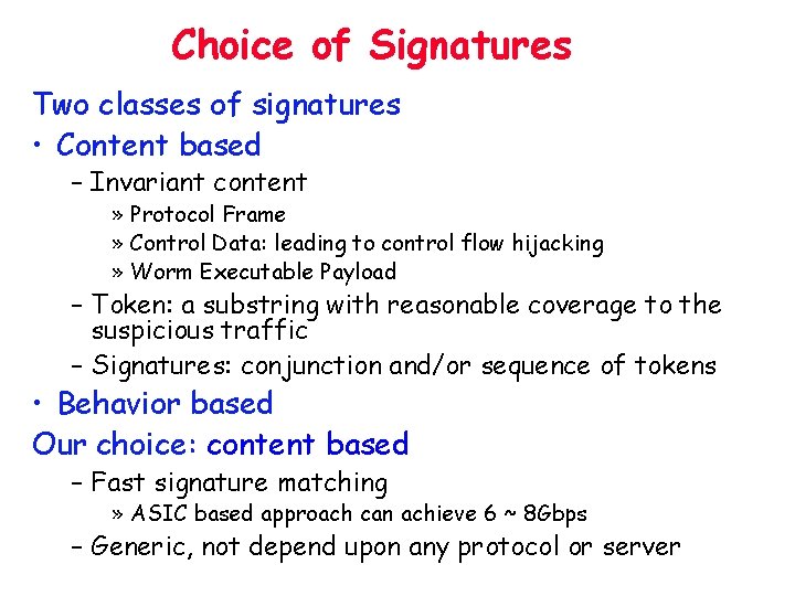 Choice of Signatures Two classes of signatures • Content based – Invariant content »