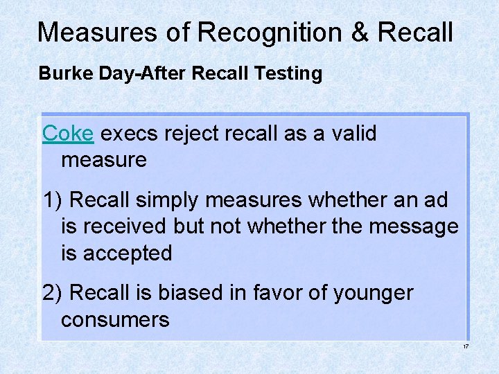 Measures of Recognition & Recall Burke Day-After Recall Testing Coke execs reject recall as