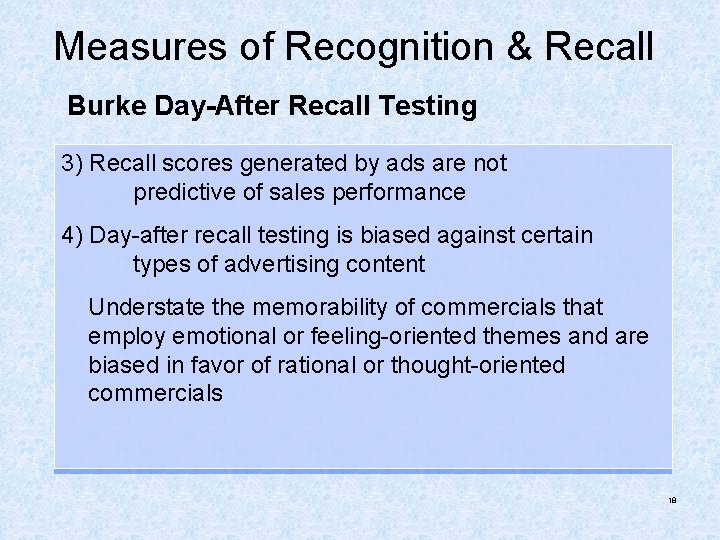 Measures of Recognition & Recall Burke Day-After Recall Testing 3) Recall scores generated by