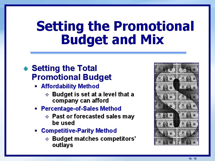 Setting the Promotional Budget and Mix Setting the Total Promotional Budget § Affordability Method