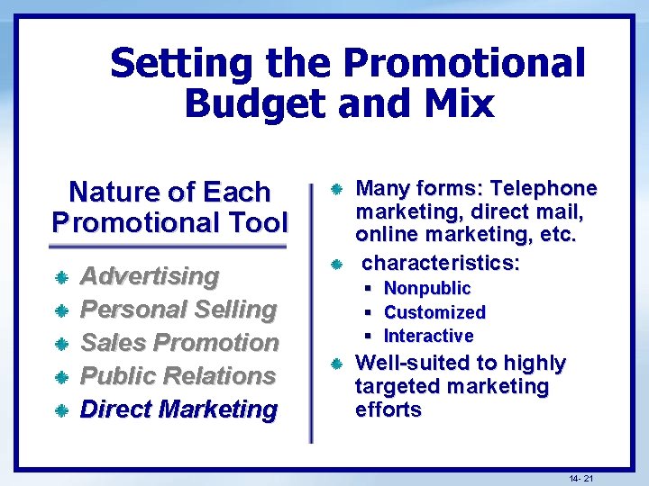 Setting the Promotional Budget and Mix Nature of Each Promotional Tool Advertising Personal Selling