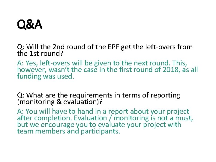 Q&A Q: Will the 2 nd round of the EPF get the left-overs from