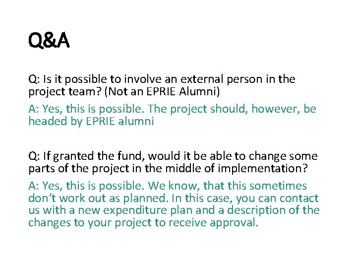 Q&A Q: Is it possible to involve an external person in the project team?