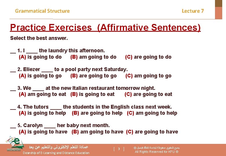 Grammatical Structure Lecture 7 Practice Exercises (Affirmative Sentences) Select the best answer. __ 1.