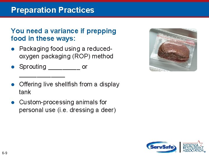 Preparation Practices You need a variance if prepping food in these ways: 6 -9