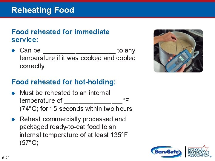 Reheating Food reheated for immediate service: l Can be __________ to any temperature if