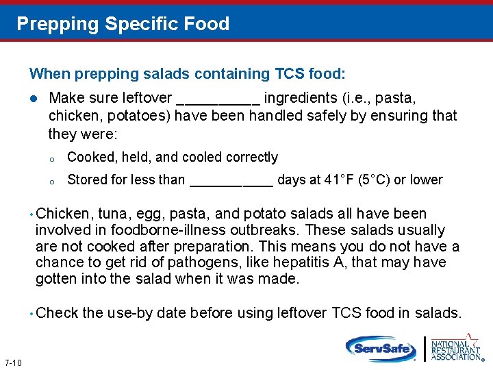 Prepping Specific Food When prepping salads containing TCS food: l Make sure leftover _____