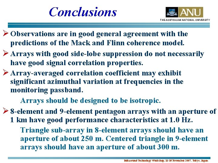 Conclusions THE AUSTRALIAN NATIONAL UNIVERSITY Ø Observations are in good general agreement with the