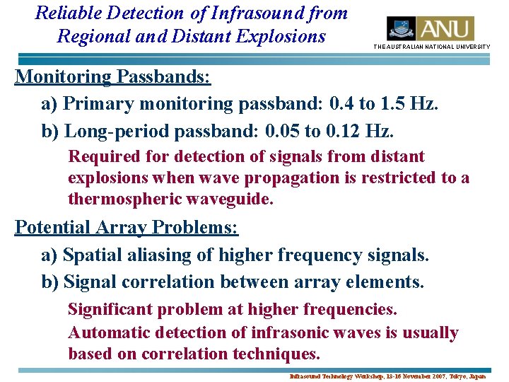 Reliable Detection of Infrasound from Regional and Distant Explosions THE AUSTRALIAN NATIONAL UNIVERSITY Monitoring