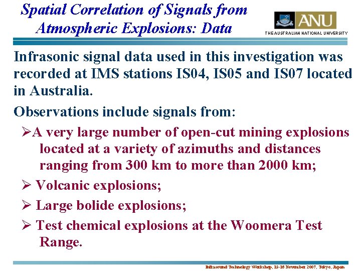 Spatial Correlation of Signals from Atmospheric Explosions: Data THE AUSTRALIAN NATIONAL UNIVERSITY Infrasonic signal