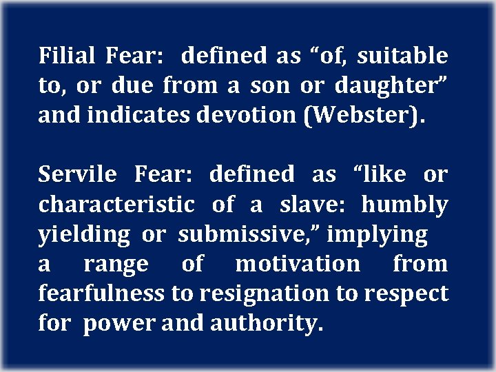 Filial Fear: Fear defined as “of, suitable to, or due from a son or