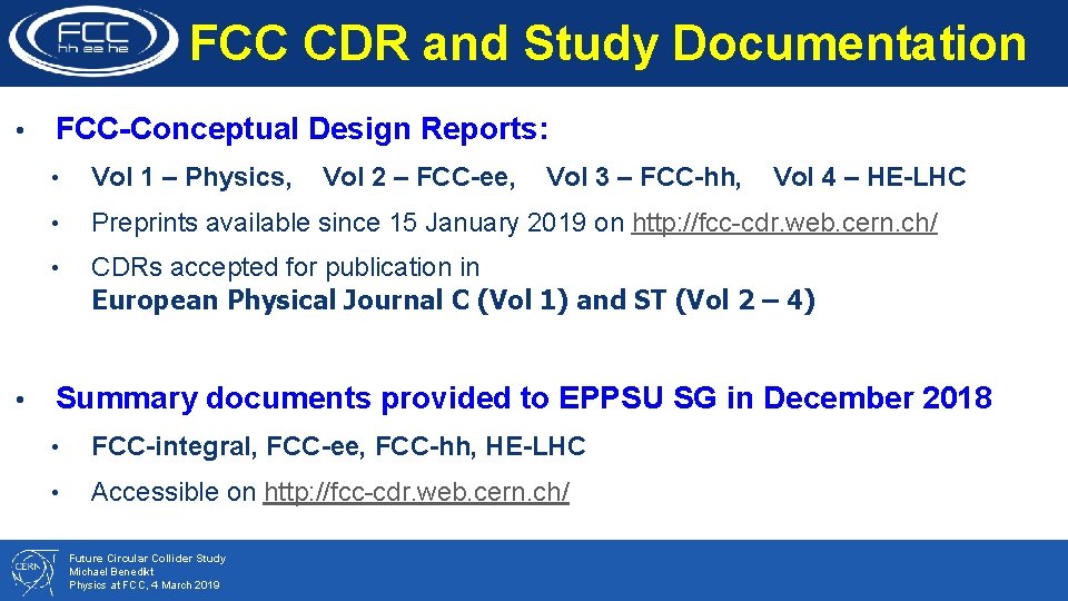 FCC CDR and Study Documentation • • FCC-Conceptual Design Reports: • Vol 1 –
