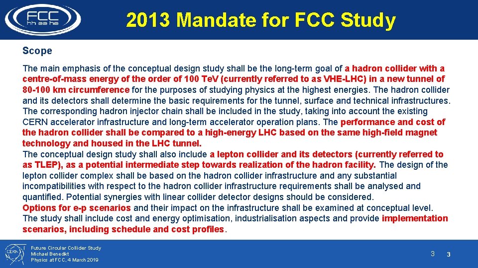 2013 Mandate for FCC Study Scope The main emphasis of the conceptual design study
