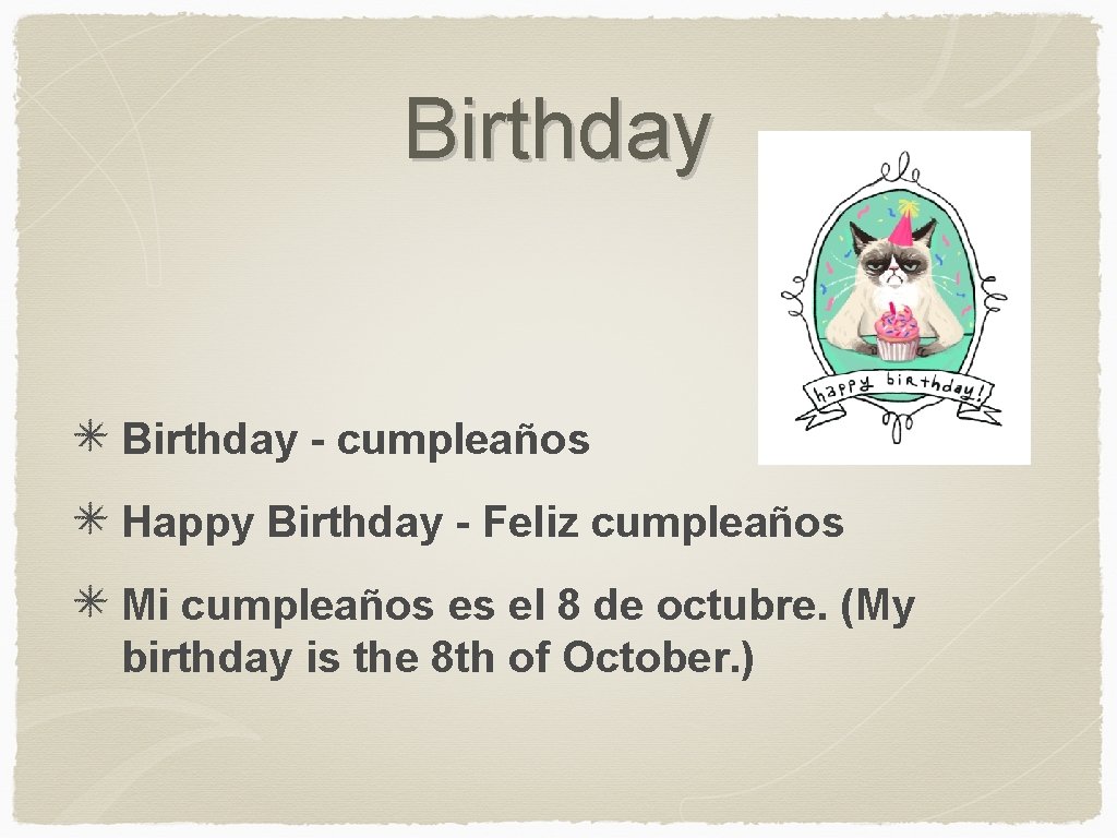 Birthday - cumpleaños Happy Birthday - Feliz cumpleaños Mi cumpleaños es el 8 de