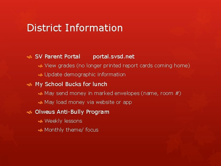 District Information SV Parent Portal portal. svsd. net View grades (no longer printed report District Information SV Parent Portal portal. svsd. net View grades (no longer printed report