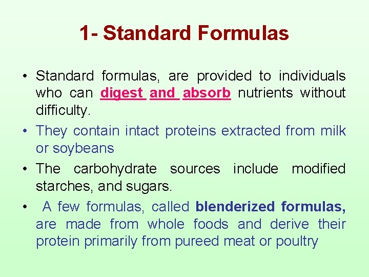 1 - Standard Formulas • Standard formulas, are provided to individuals who can digest