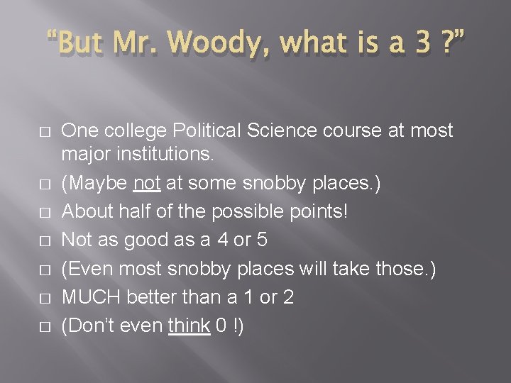 “But Mr. Woody, what is a 3 ? ” � � � � One