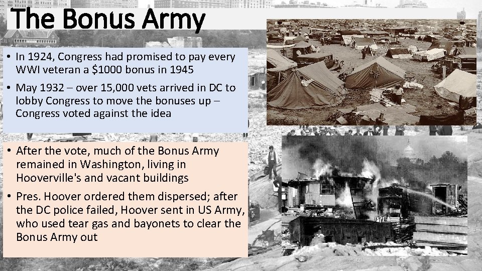 The Bonus Army • In 1924, Congress had promised to pay every WWI veteran