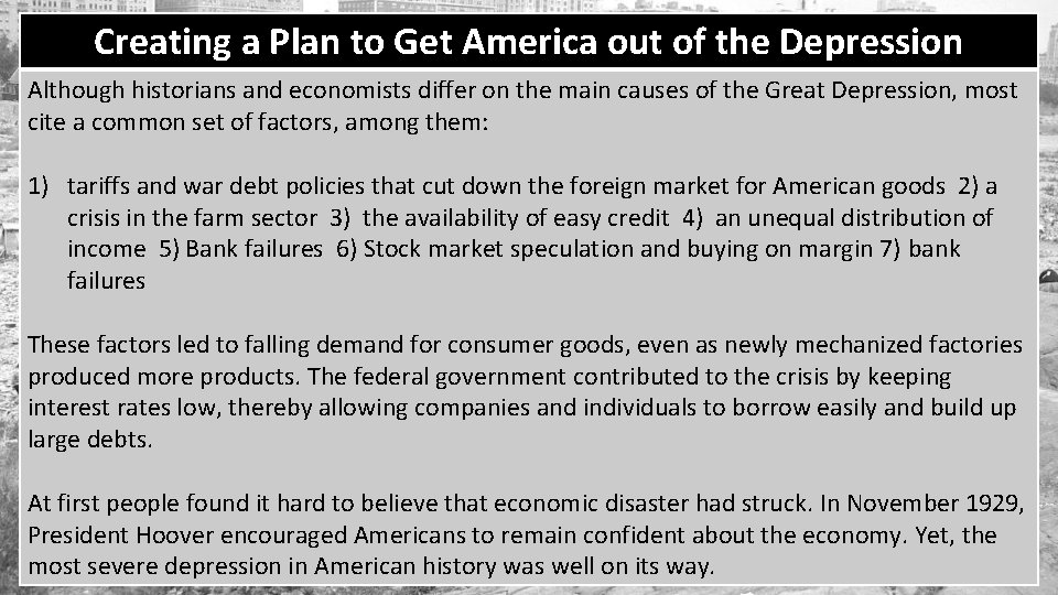 Creating a Plan to Get America out of the Depression Although historians and economists