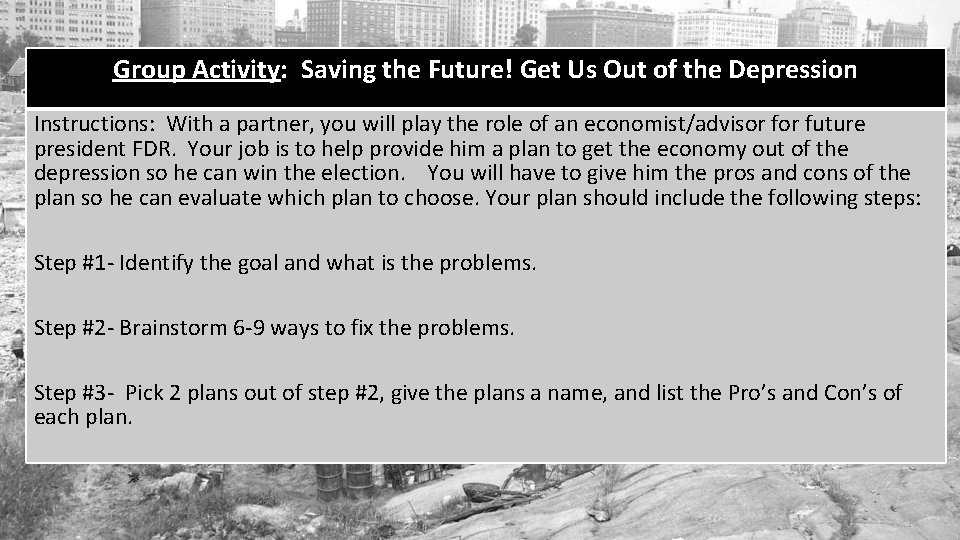 Group Activity: Saving the Future! Get Us Out of the Depression Instructions: With a