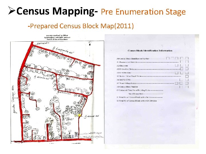 ØCensus Mapping- Pre Enumeration Stage -Prepared Census Block Map(2011) 