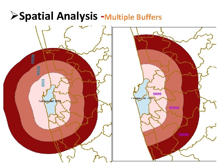 ØSpatial Analysis -Multiple Buffers 