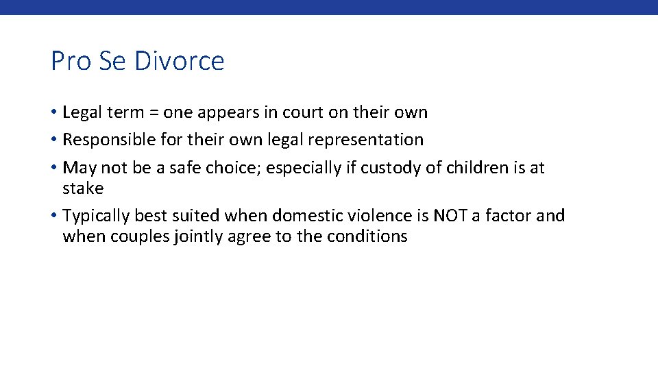 Pro Se Divorce • Legal term = one appears in court on their own