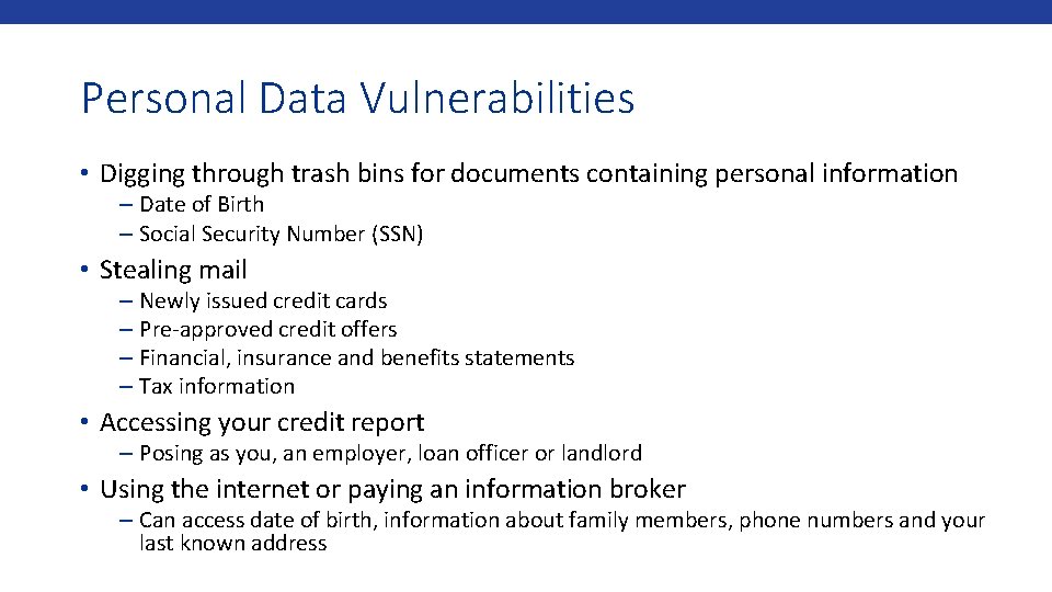 Personal Data Vulnerabilities • Digging through trash bins for documents containing personal information –